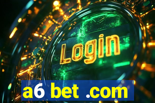 a6 bet .com